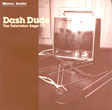 Dash Dude, The Television Saga, Morris Audio, Karma