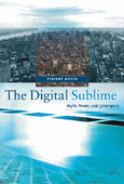 Vincent Mosco, Digital Sublime, Myth, Power, and Cyberspace, The MIT Press