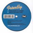Friendly, The Bump'n'Grind, Jack (So Ride Me), Fat Records, Karma