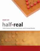 Jesper Juul, Half-Real, Video Games between Real Rules and Fictional Worlds, The MIT Press, ISBN 0262101106