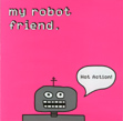 My Robot Friend Hot Action Proptronix Kompakt