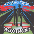 Stereo Total, Discotheque, Disko B, Wide