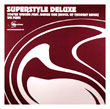 Superstyle Deluxe, You're Wrong, We Funk, Supercharged, Karma