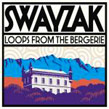 Swayzak, Loops From The Bergerie, !K7, Audioglobe