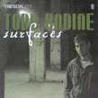 Todd Bodine, Surfaces, Tresor, Audioglobe