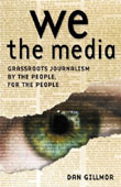 Dan Gillmor, We The Media, O'Reilly