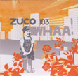 Zuco 103, Whaa!, Ziriguiboom, Materiali Sonori